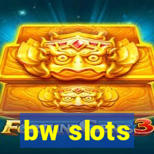 bw slots